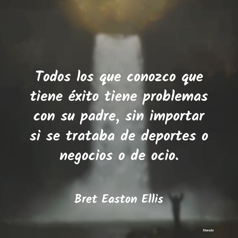 frases de Bret Easton Ellis