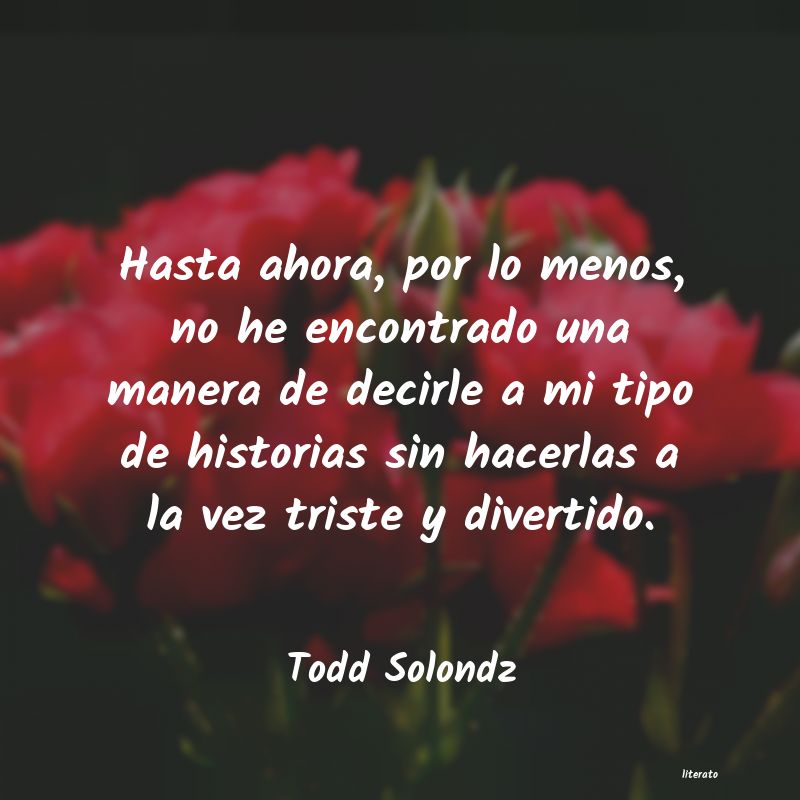 frases de Todd Solondz