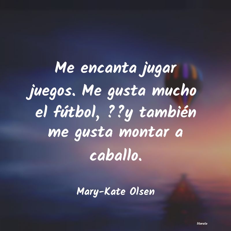 Frases de Mary-Kate Olsen