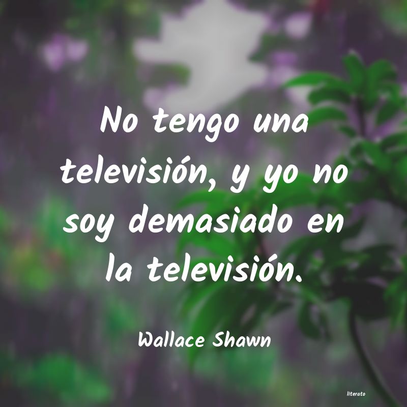 Frases de Wallace Shawn