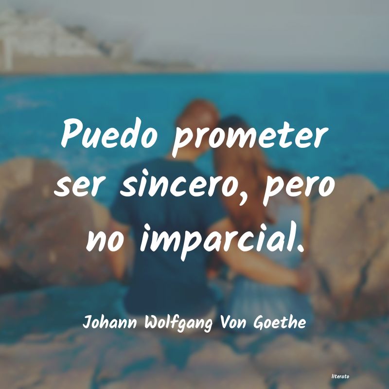frases de Johann Wolfgang Von Goethe