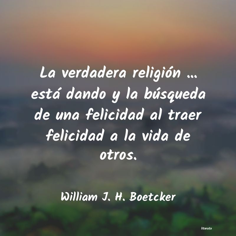 Frases de William J. H. Boetcker