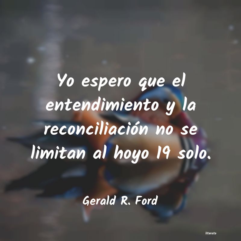 Frases de Gerald R. Ford