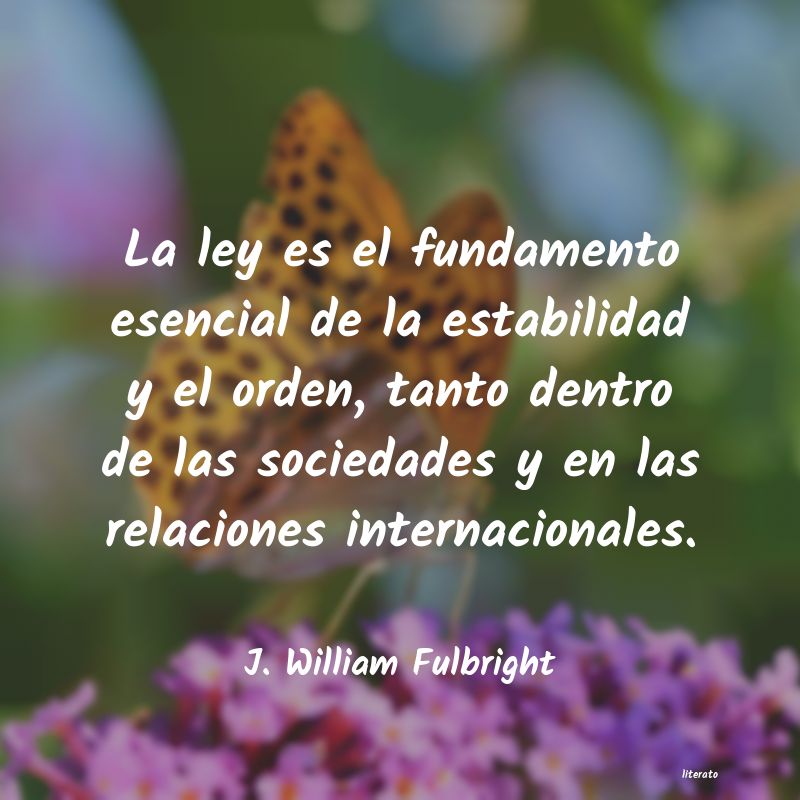 frases de J. William Fulbright