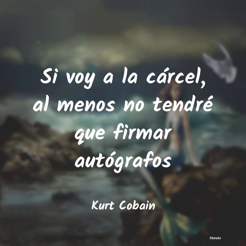 frases de Kurt Cobain