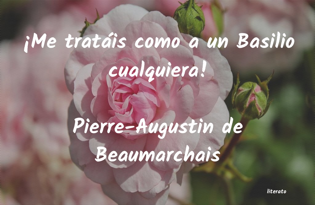frases de Pierre-Augustin de Beaumarchais