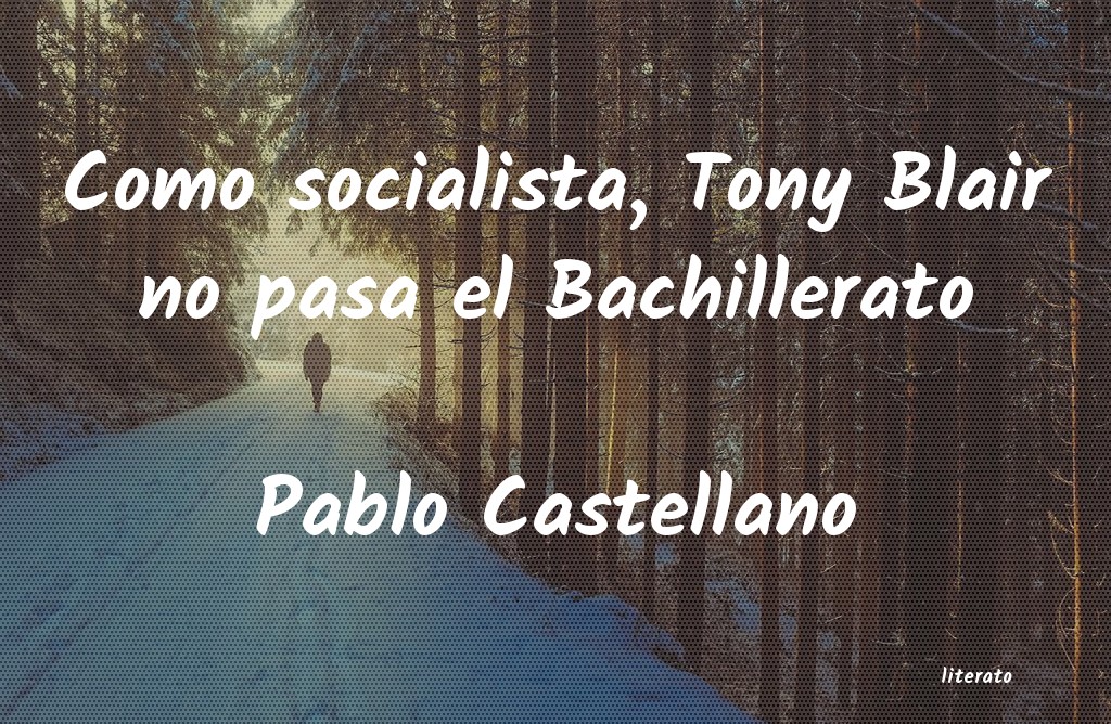 Frases de Pablo Castellano