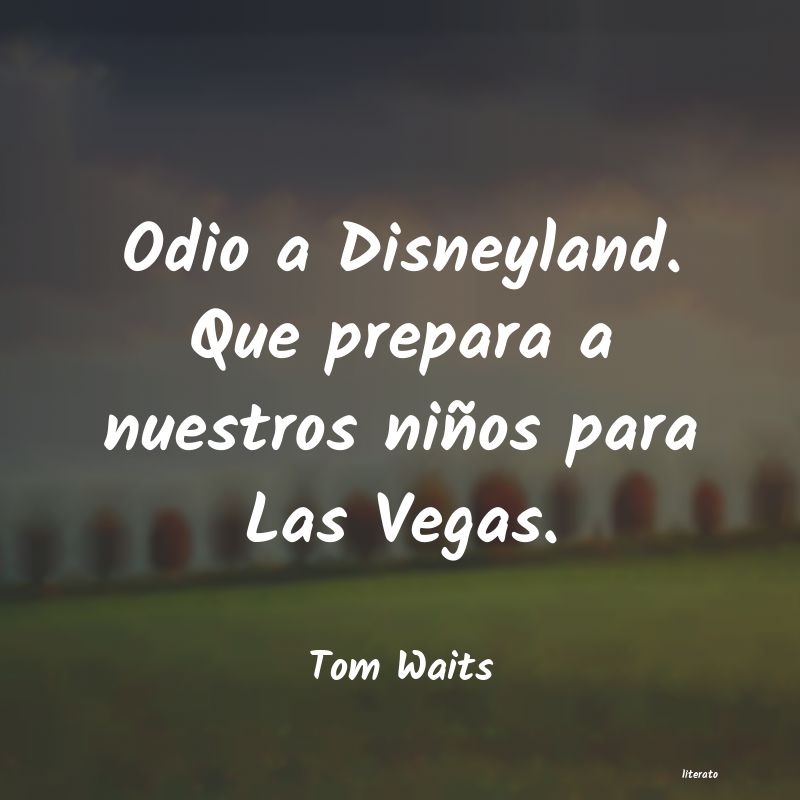 Frases de Tom Waits