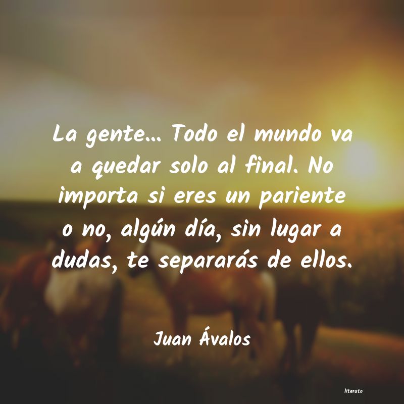 Frases de Juan Ávalos