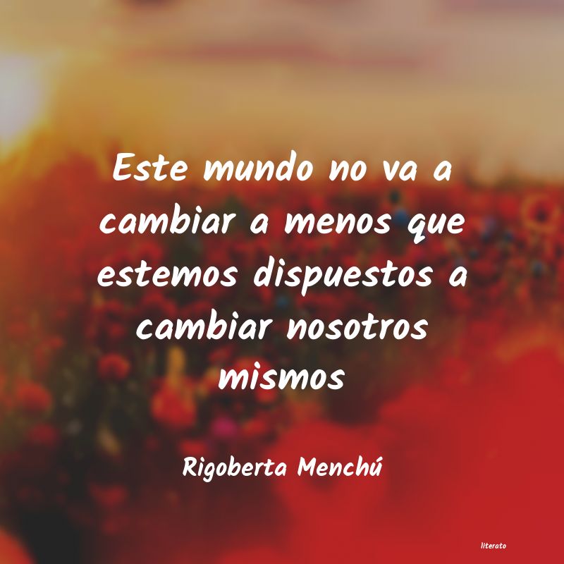 frases de Rigoberta Menchú