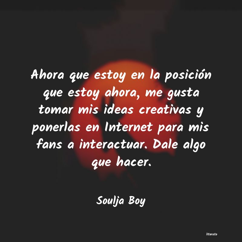 frases de Soulja Boy