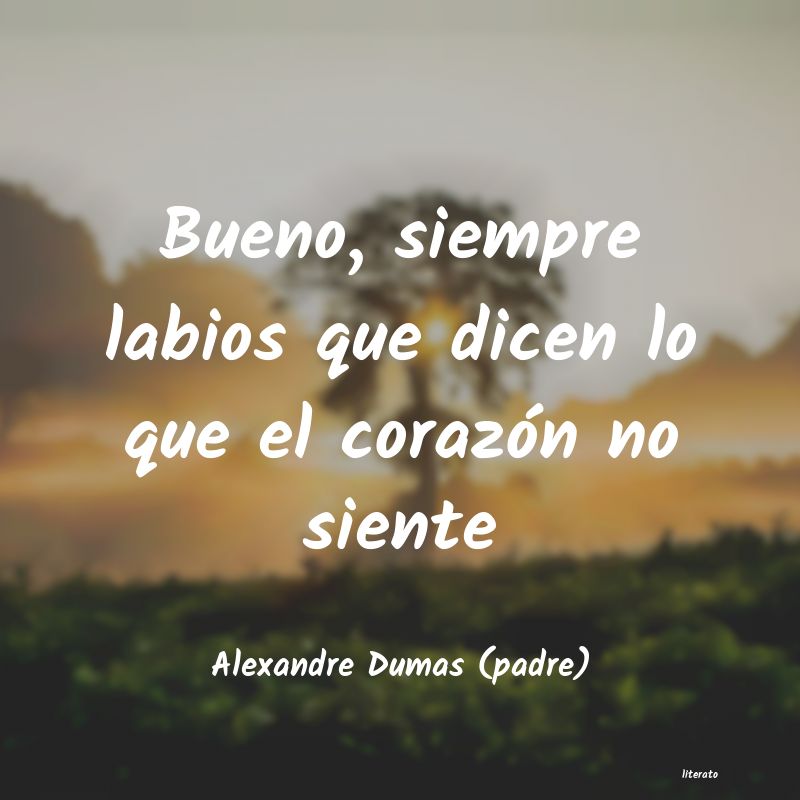 Frases de Alexandre Dumas (padre)