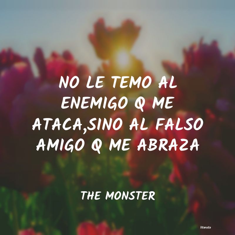frases de THE MONSTER