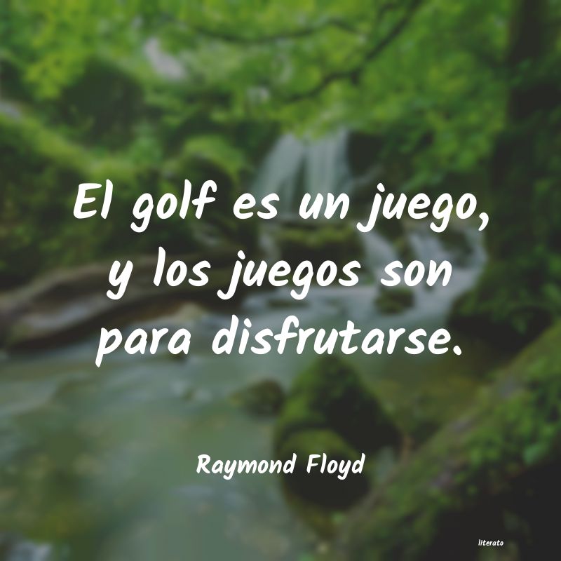 frases de Raymond Floyd