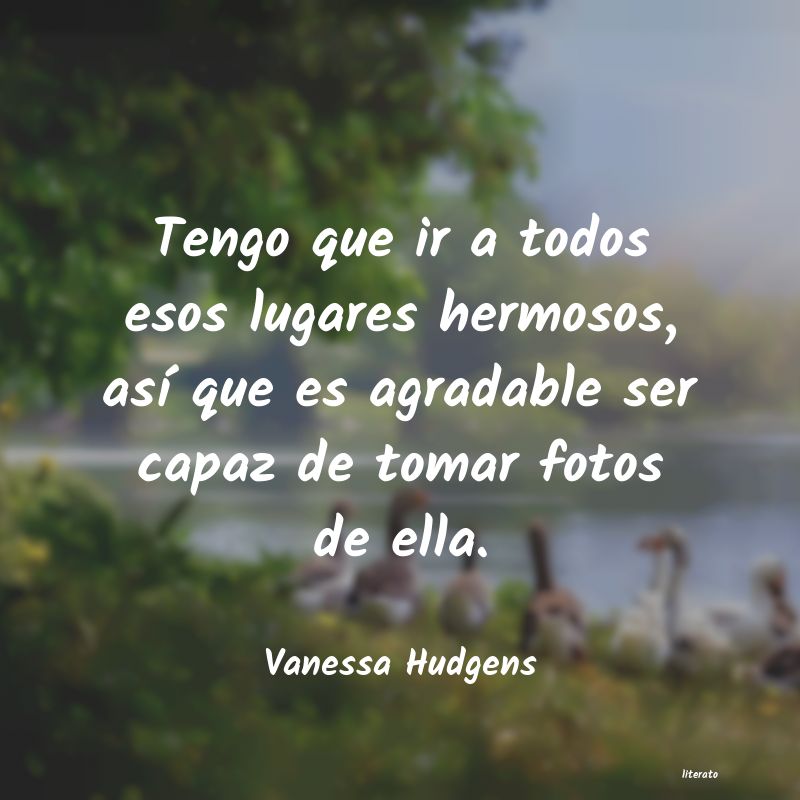 Frases de Vanessa Hudgens