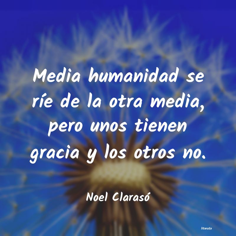 Frases de Noel Clarasó