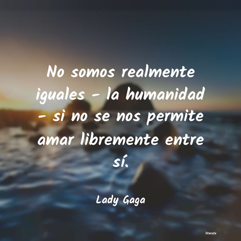 frases de Lady Gaga