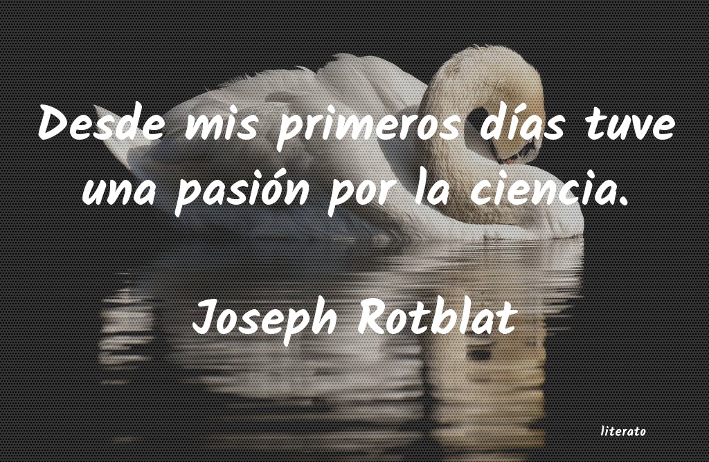 Frases de Joseph Rotblat