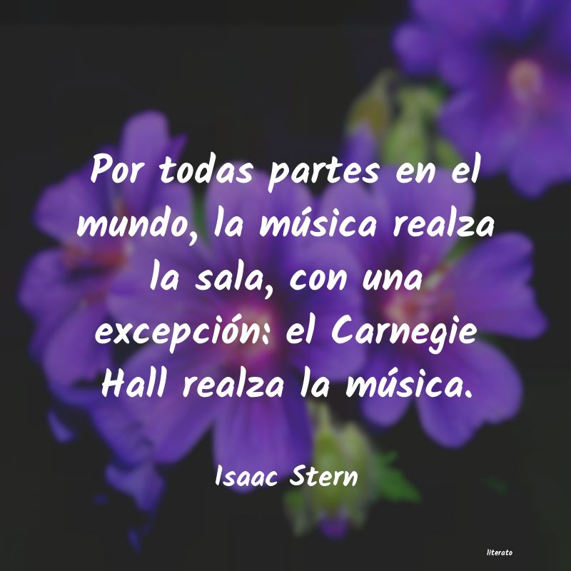 Frases de Isaac Stern