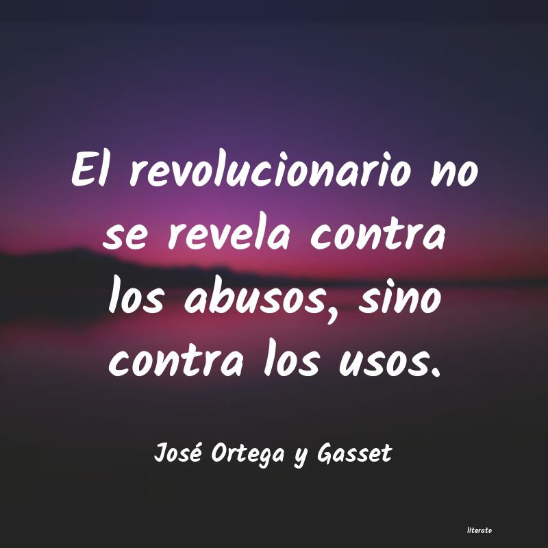 Frases de José Ortega y Gasset