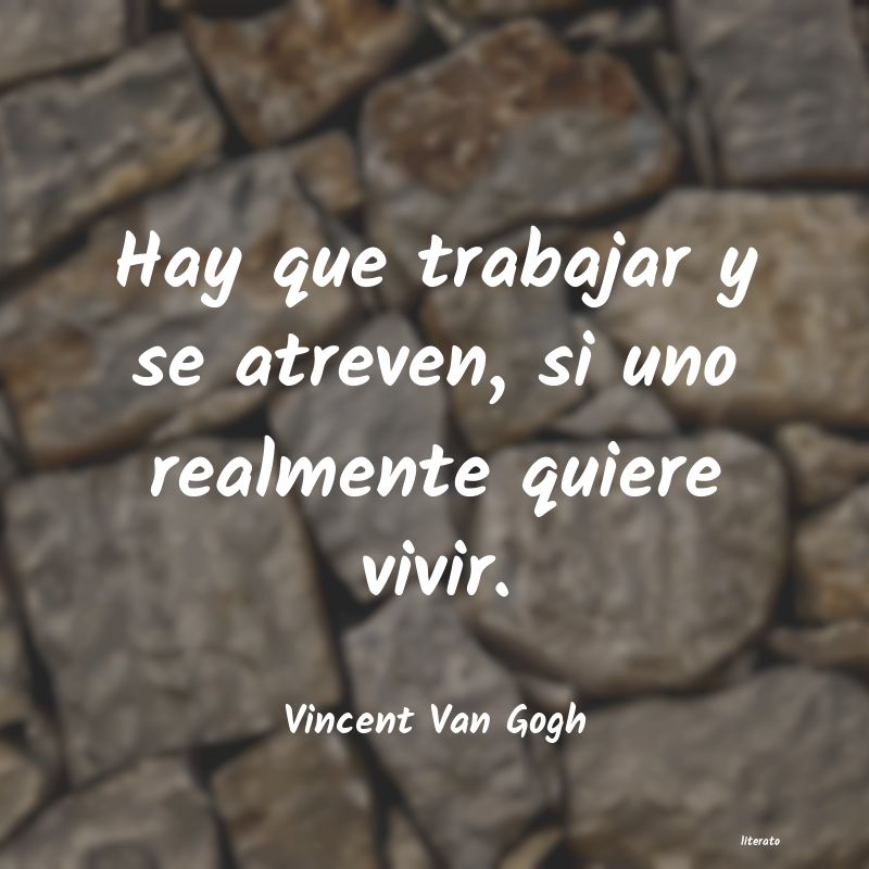 Frases de Vincent Van Gogh