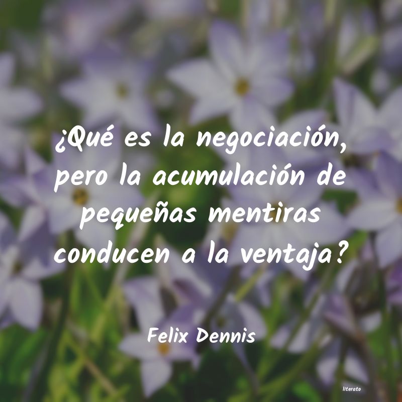 Frases de Felix Dennis