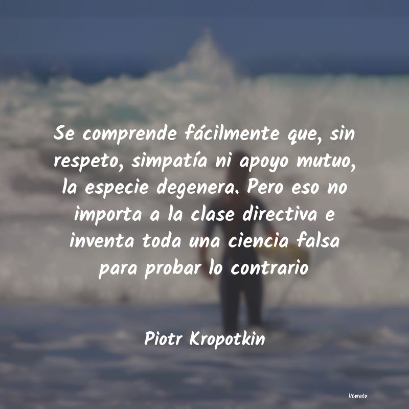 Frases de Piotr Kropotkin