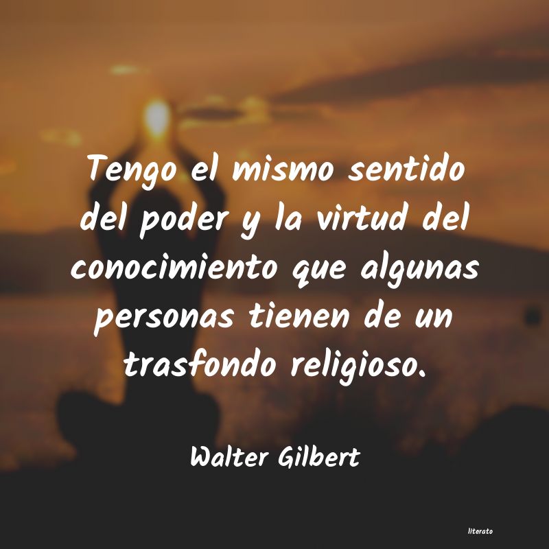 Frases de Walter Gilbert