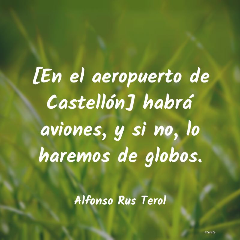 Frases de Alfonso Rus Terol