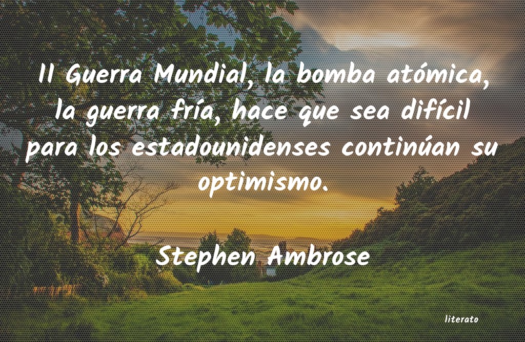 frases de Stephen Ambrose