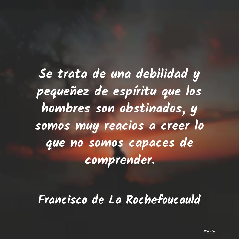 Frases de Francisco de La Rochefoucauld