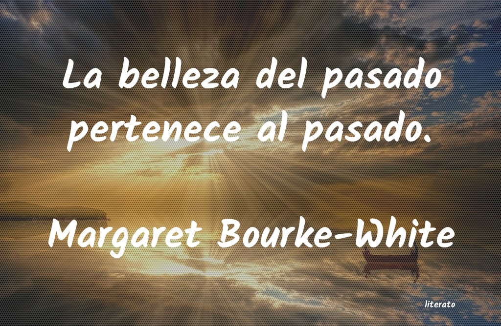 frases de Margaret Bourke-White