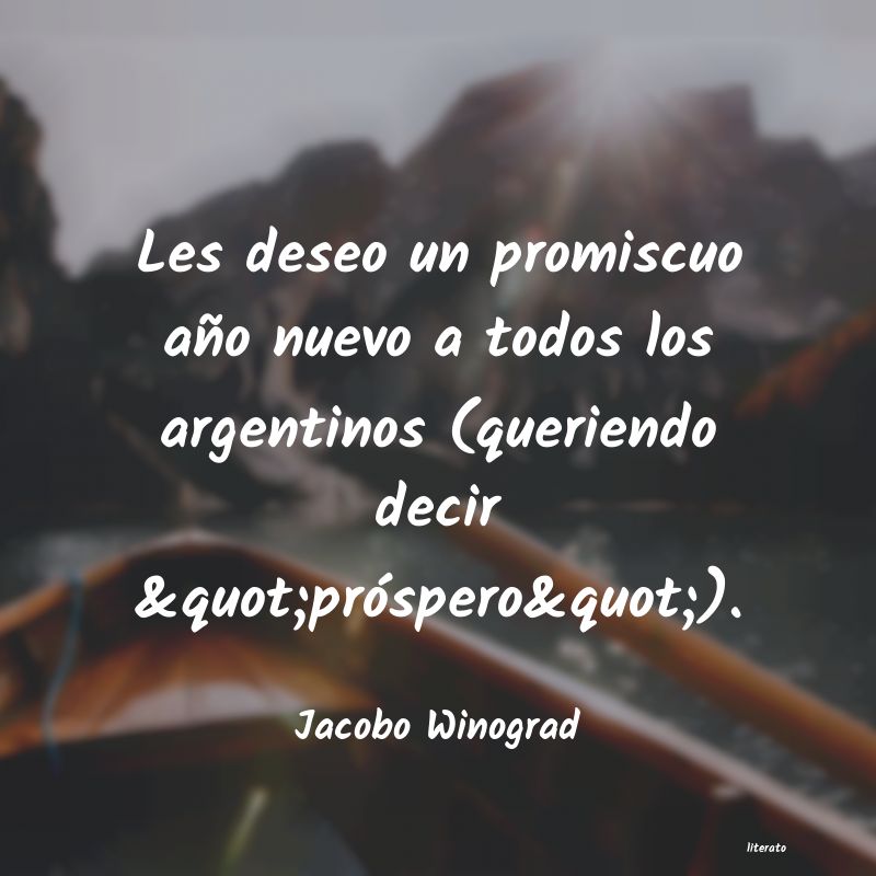 Frases de Jacobo Winograd