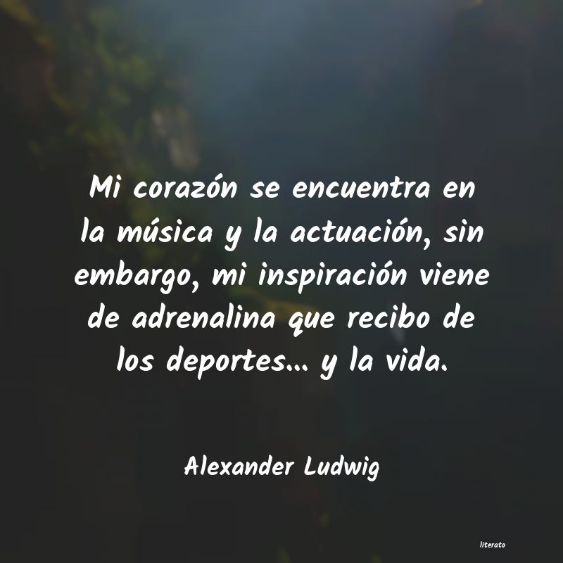 frases de Alexander Ludwig