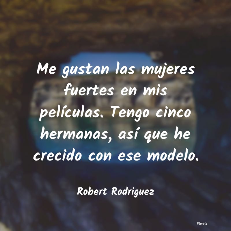 frases de Robert Rodriguez