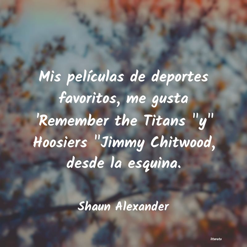 Frases de Shaun Alexander