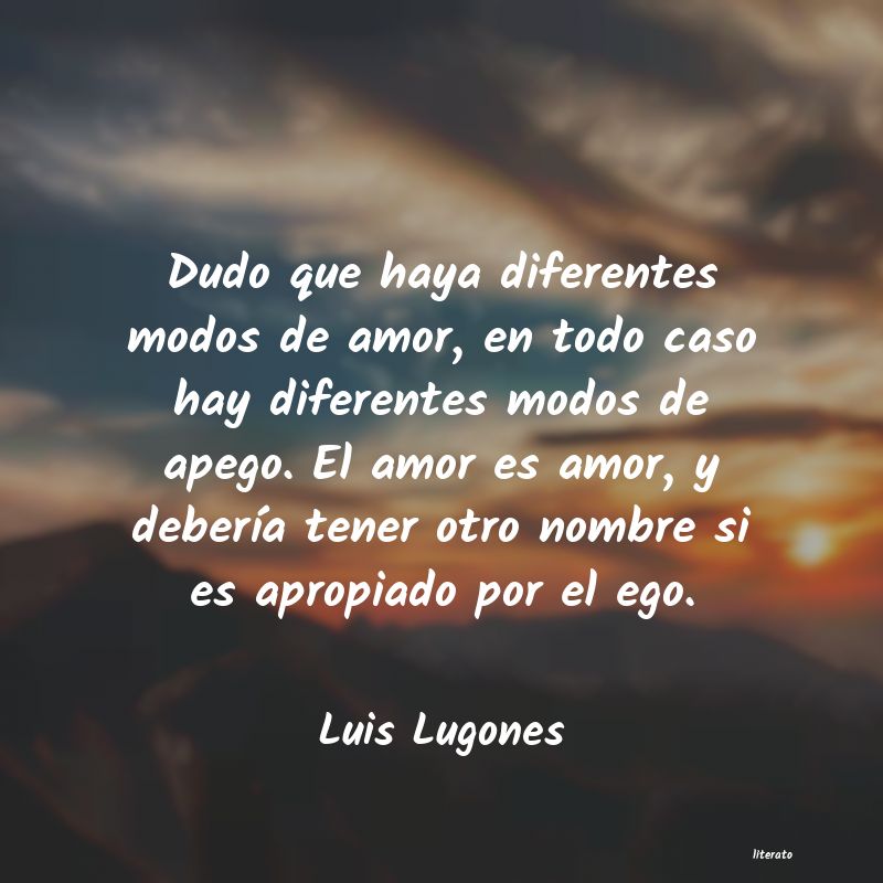 Frases de Luis Lugones