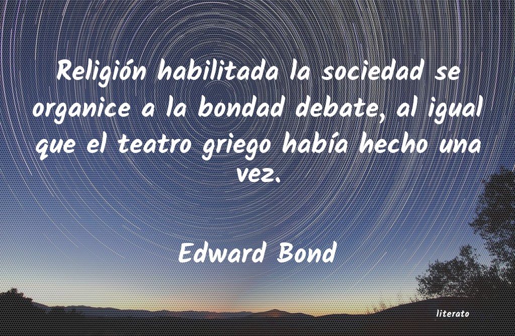 frases de Edward Bond