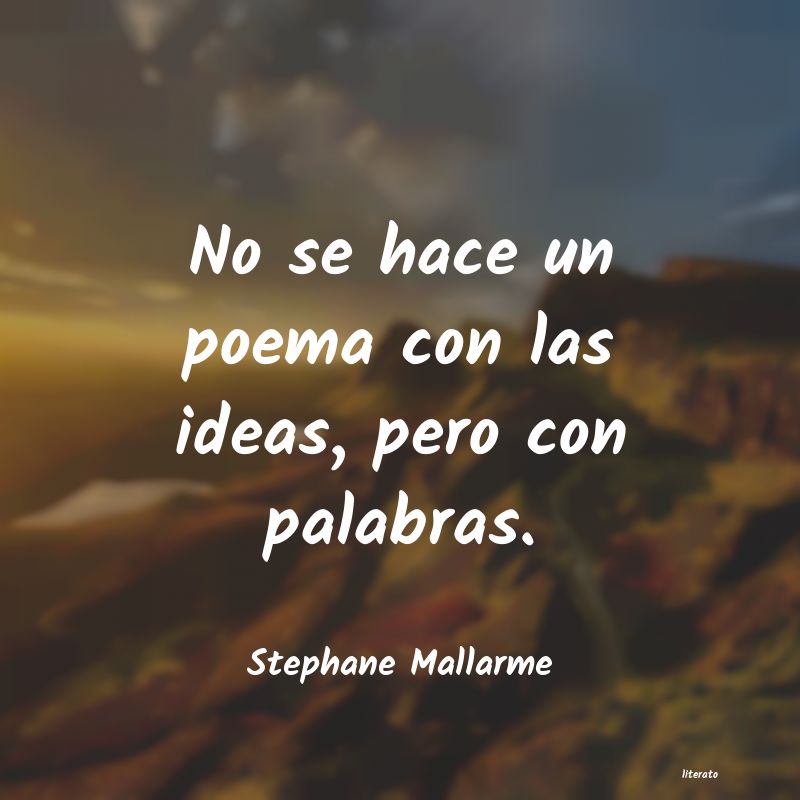 Frases de Stephane Mallarme