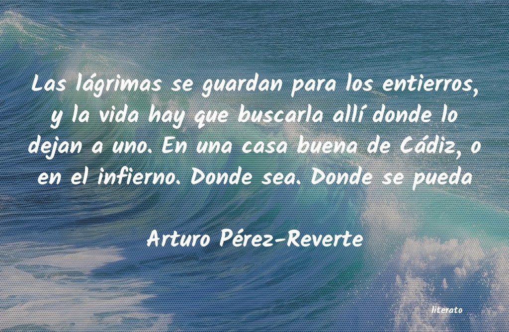 frases de Arturo Pérez-Reverte