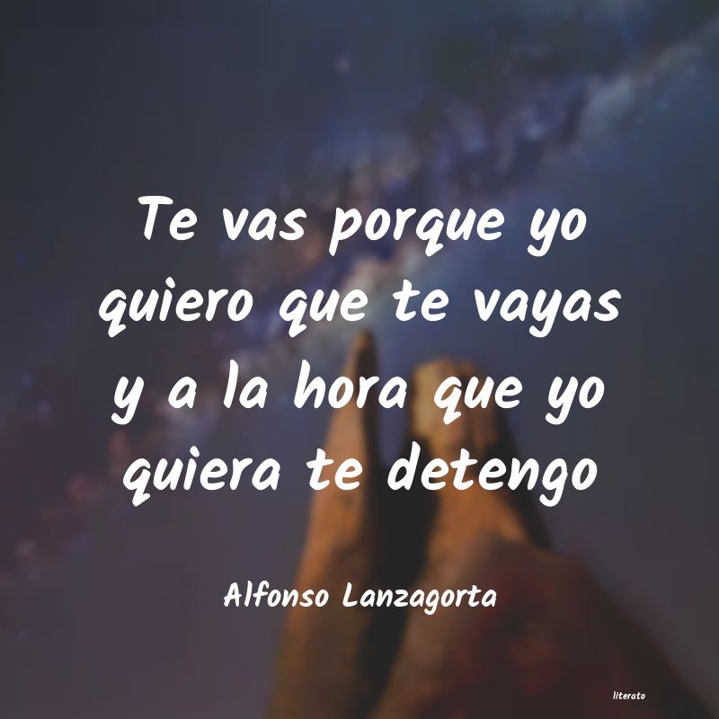 frases de Alfonso Lanzagorta