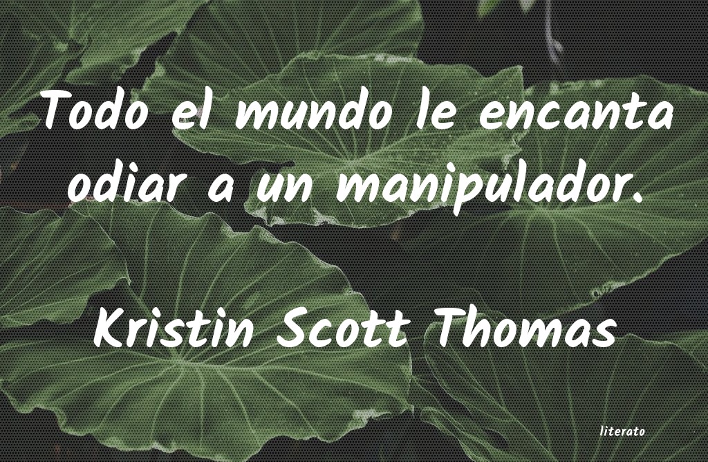 Frases de Kristin Scott Thomas