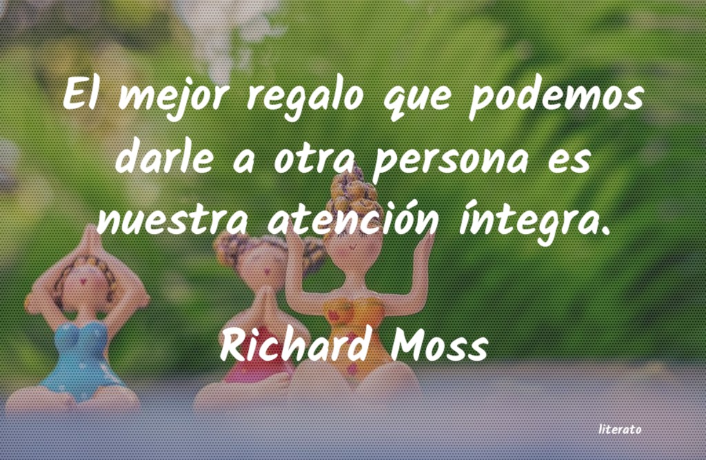 Frases de Richard Moss
