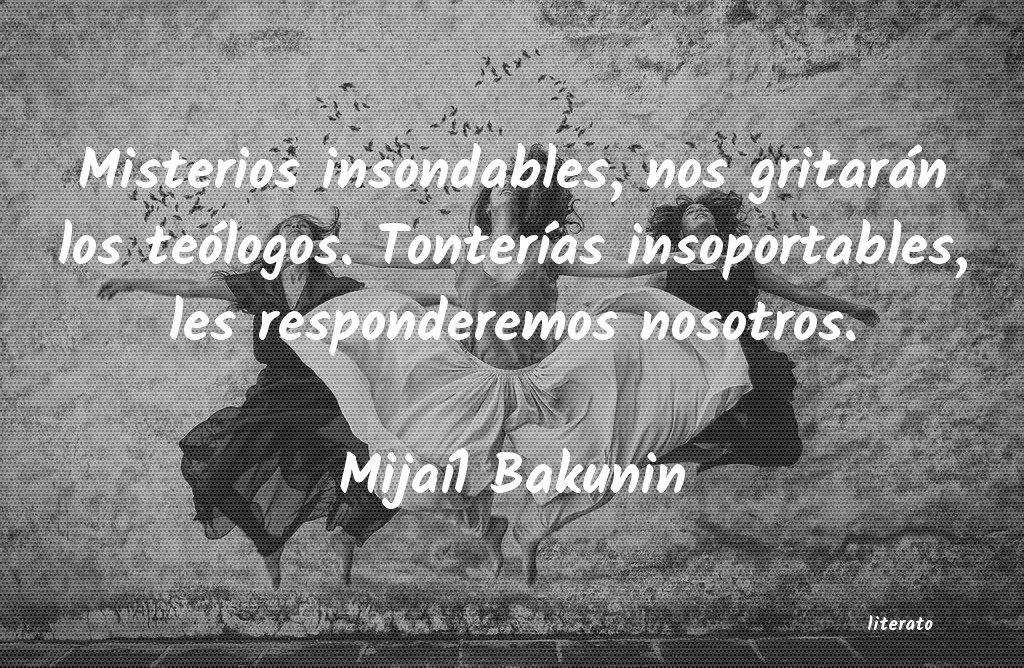 frases de MijaÃ­l Bakunin