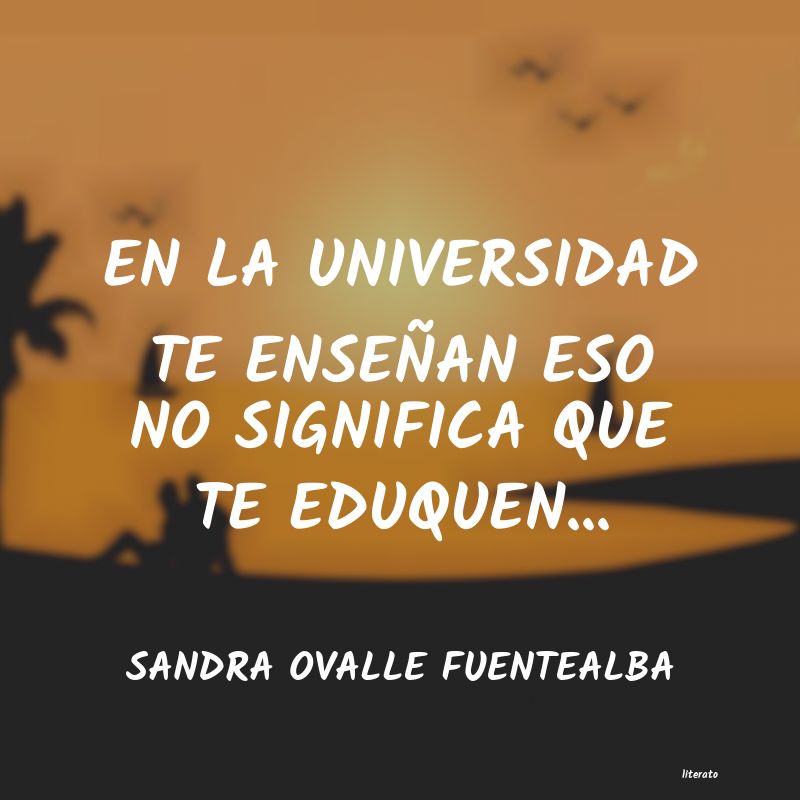 frases de SANDRA OVALLE FUENTEALBA