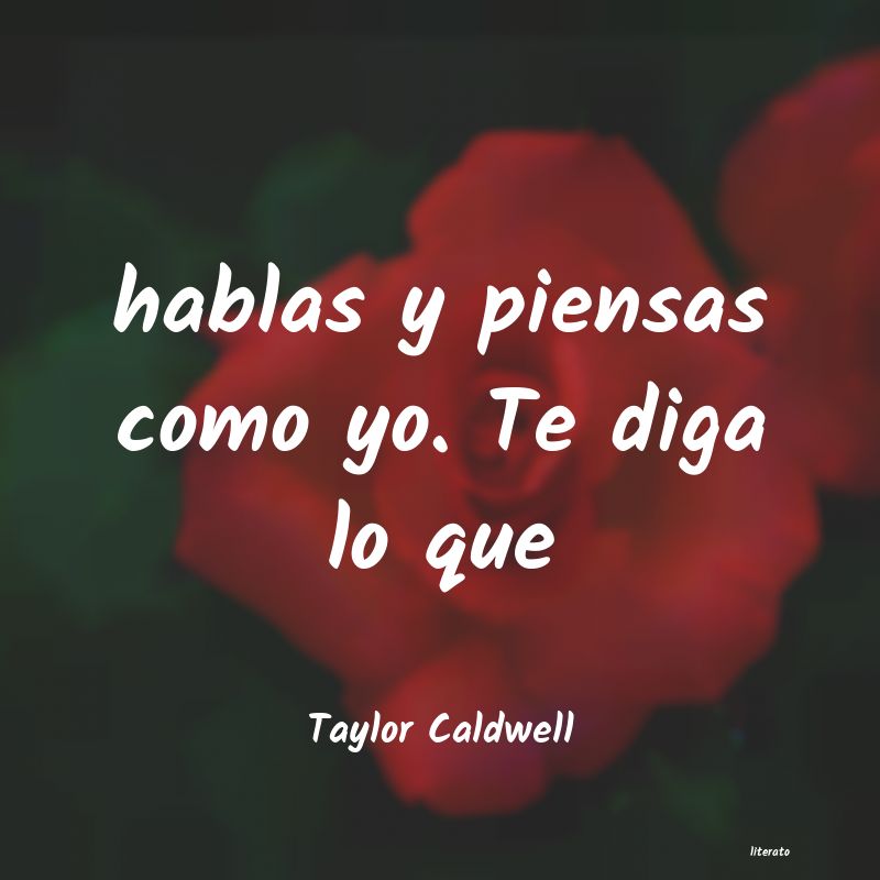 Frases de Taylor Caldwell