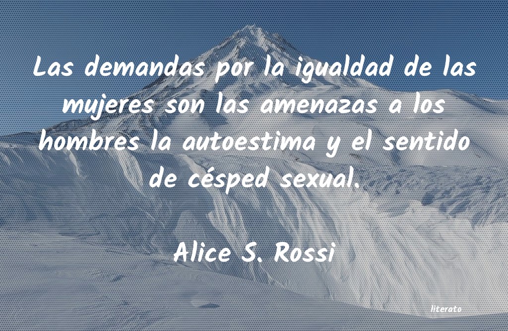 frases de Alice S. Rossi