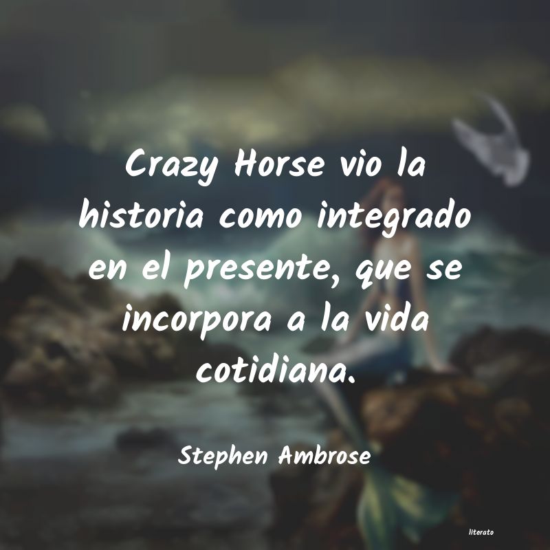 frases de Stephen Ambrose