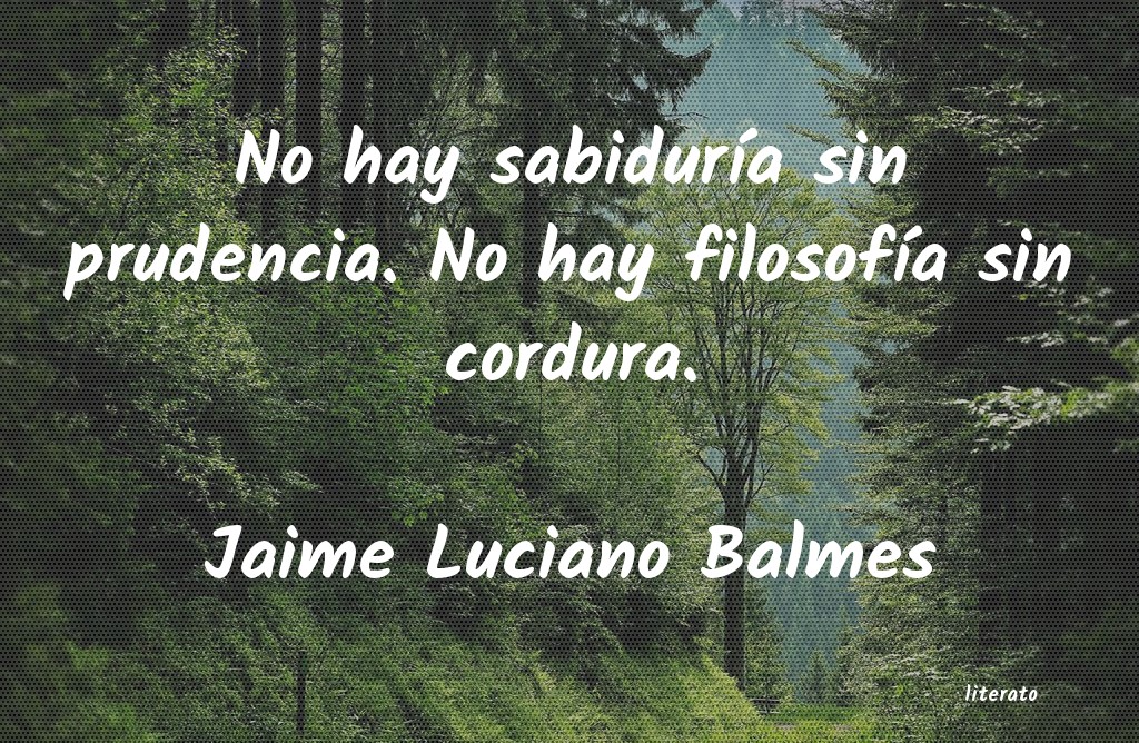 Frases de Jaime Luciano Balmes