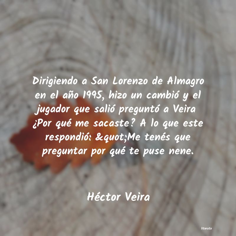 Frases de Héctor Veira